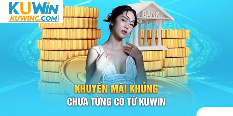 Top các khuyến mãi Kuwin mà bạn nên tham gia